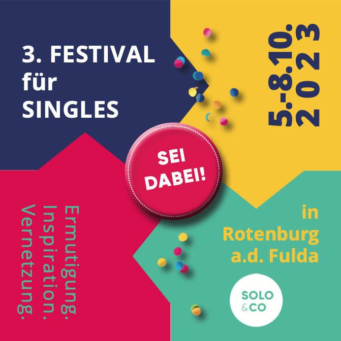 Festival für Singles in der GemeindeWir feiern – trotzdem – das Leben